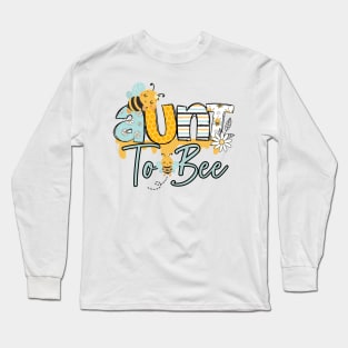 Aunt to Bee-Buzzing with Love: Newborn Bee Pun Gift Long Sleeve T-Shirt